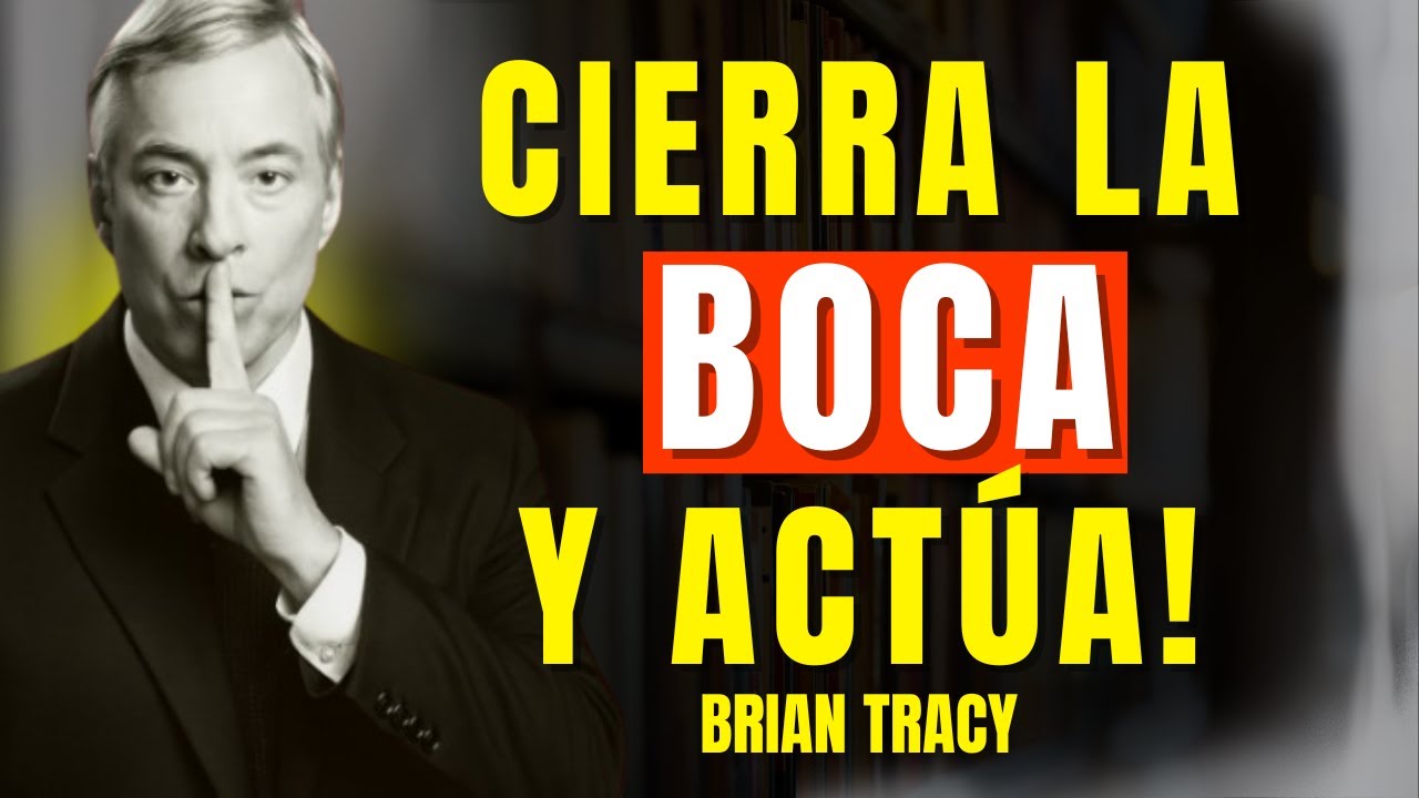 EJECUTA en Silencio, Enfoque y Ejecución: El PODER de no Decir NADA 🧠🔥 | Brian Tracy