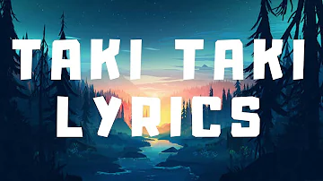 DJ Snake - Taki Taki ft. Selena Gomez, Ozuna, Cardi B (Lyrics)