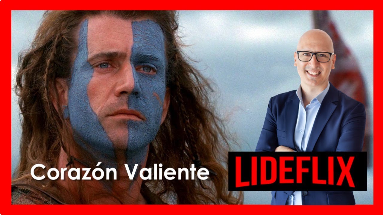 Corazón Valiente - Lecciones de Liderazgo de la Película - YouTube