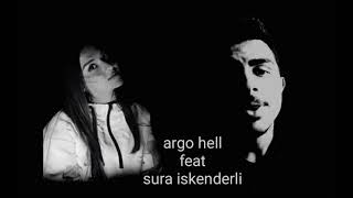 SURA İSKENDERLİ feat  ARGO HELL (sevgi dolu dünyamız ) Resimi