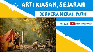MATERI 7.ARTI KIASAN DAN SEJARAH BENDERA MERAH PUTIH