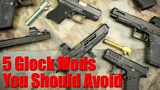 5 Glock Upgrades You Should Avoid & 4 You Should Try