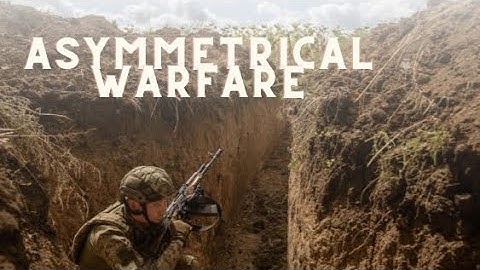 What is Asymmetrical warfare???