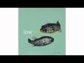 Low + Dirty Three - Lordy - In The Fishtank 7
