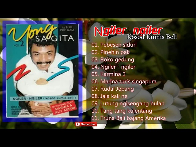 Yong Sagita Album Bali Lawas Ngiler ngiler (Kosod Kumis Beli) class=