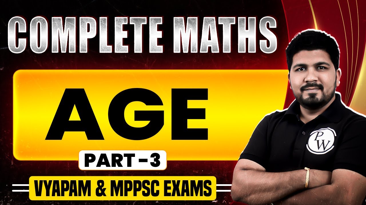 MPPSC & VYAPAM 2024 Maths | Age in Maths for MPPSC, VYAPAM & All MP Exam | Part-3