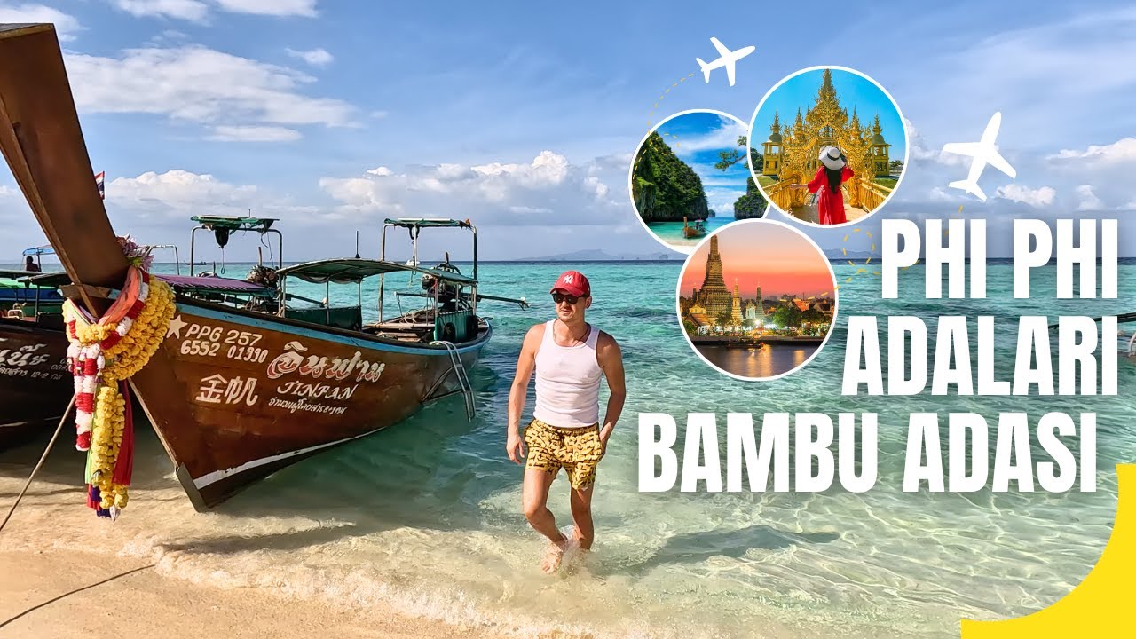 Tayland Phi phi adaları  BÖYLE BİR TUR KAÇ PARA ? | Bambu adasının güzelliğine şahit olun!