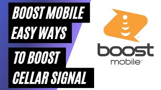 Easy Ways To Boost Your Boost Mobile Cellular Connection