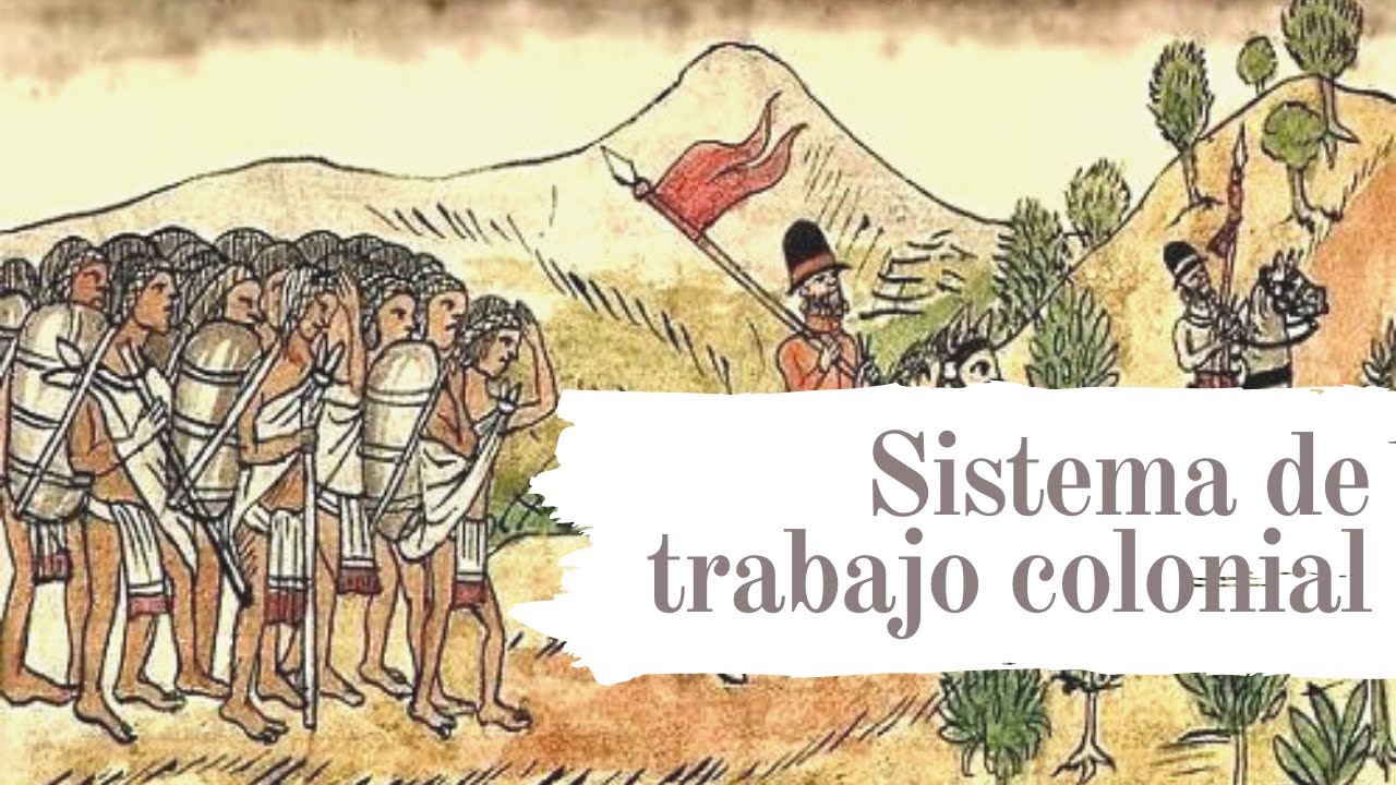 👷💪 Sistema de trabajo Colonial - YouTube