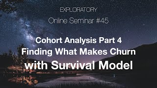 Seminar #45 - Cohort Analysis Part 4 - Analyzing What Makes Churn with Prediction Models Update