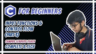 C for Beginners - Control Flow (Part 3)