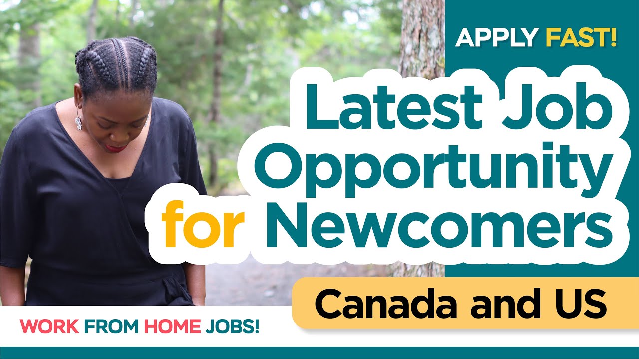 Latest Job Opportunity for Newcomers in Canada and US. - YouTube