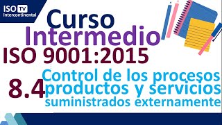 Norma ISO 9001:2015 8.4 Control de los procesos, productos y servicios suministrados externamente