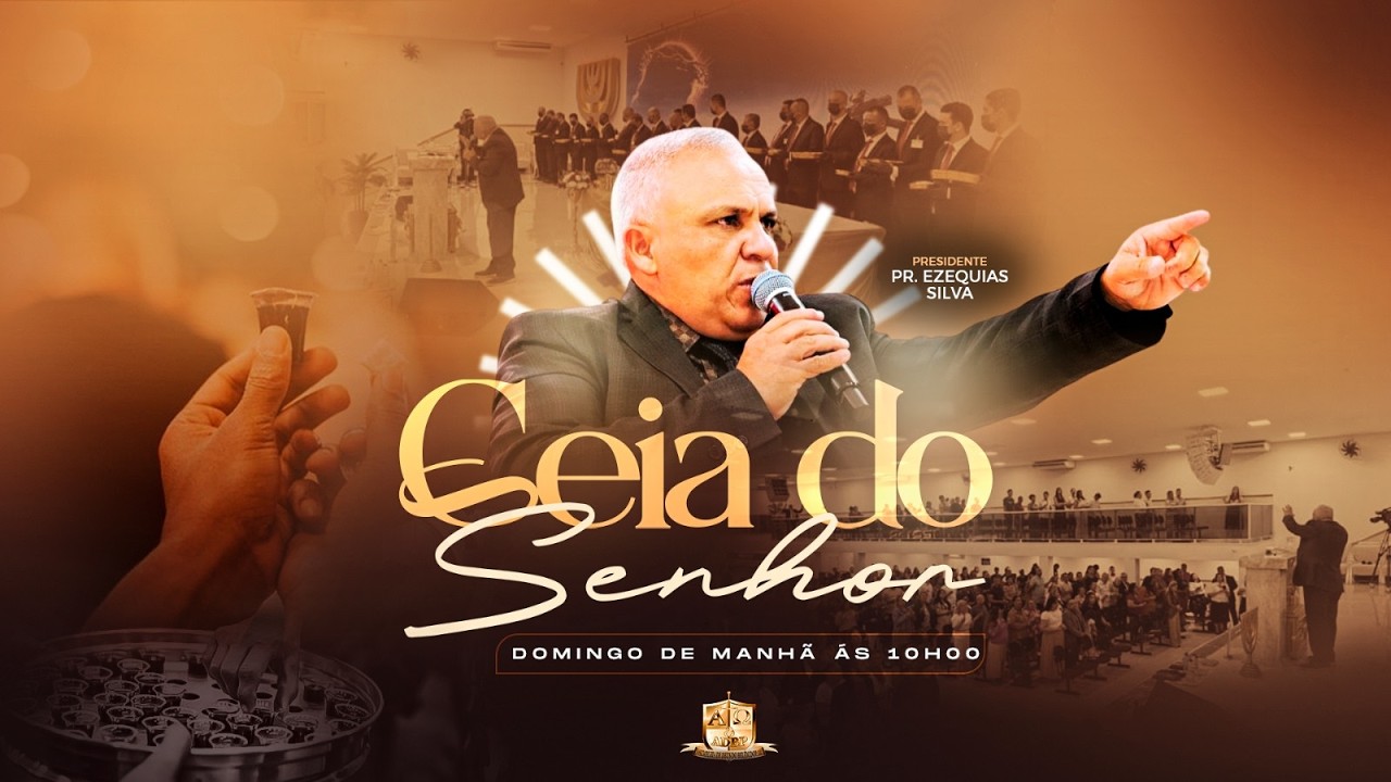 AO VIVO - SANTA CEIA DO SENHOR COM PASTOR PRESIDENTE EZEQUIAS SILVA! 01/03/26