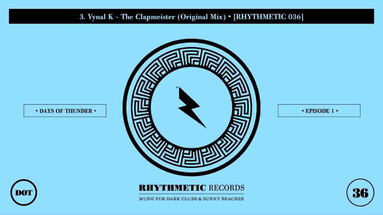 3. Vynal K - The Clapmeister (Original Mix) [RH036] {DAYS OF THUNDER - EPISODE 1}