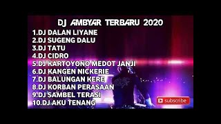 DJ AMBYAR TERBARU 2020 | DJ TIKTOK VIRAL 2020