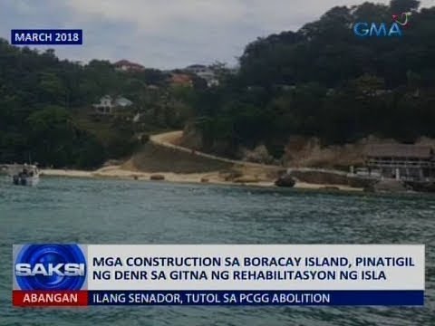 Saksi: Mga construction sa Boracay Island, pinatigil ng DENR sa gitna ng rehabilitasyon ng isla