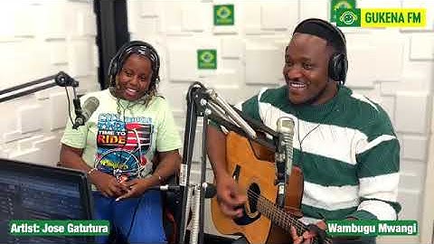 JOSE GATUTURA AND SHIRU S PERFORMS WENDO MWAKI,KISS IMWE AND MUGITHI MWAKI MWAKI LIVE ON GUKENA FM