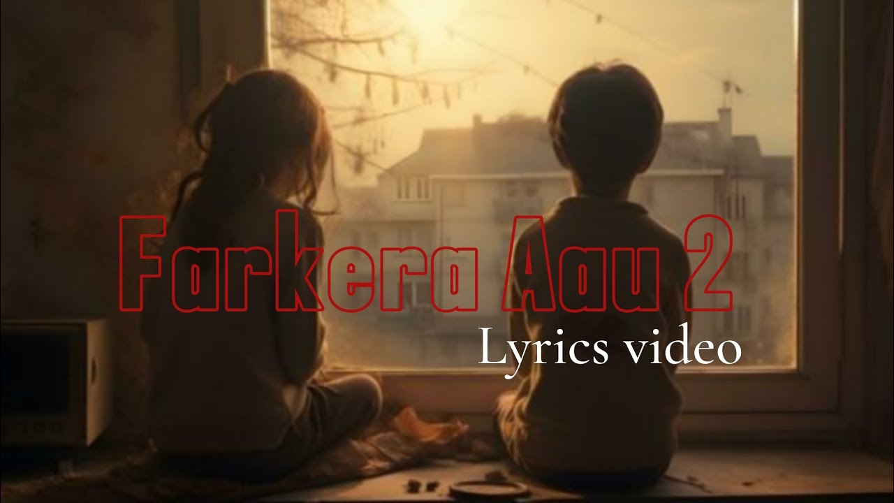 Farkera_Aau_2_Prabin_Rai_New Nepali sang [ Lyrics video ] - YouTube