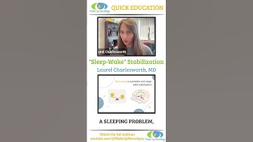 Sleep Wake Stabilization - WUN Quick Education