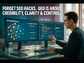 Forget SEO Hacks GEO Is About Credibility, Clarity, and Control