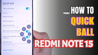 How to Enable and use Quick Ball on Redmi Note 15 screenshot 3