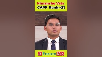 CAPF Topper Himanshu Vats | Rank-1 | CAPF UPSC 2021 | #ForumIAS #CAPF #upsctopper #Ishitakishor