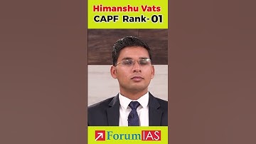 CAPF Topper Himanshu Vats | Rank-1 | CAPF UPSC 2021 | #ForumIAS #CAPF #upsctopper #Ishitakishor