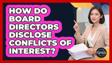 How Do Board Directors Disclose Conflicts of Interest?