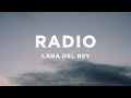 Lana Del Rey - Radio (Lyrics) | "now my life