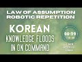 Bypass logic and claim the truth: You're ALREADY fluent in KOREAN