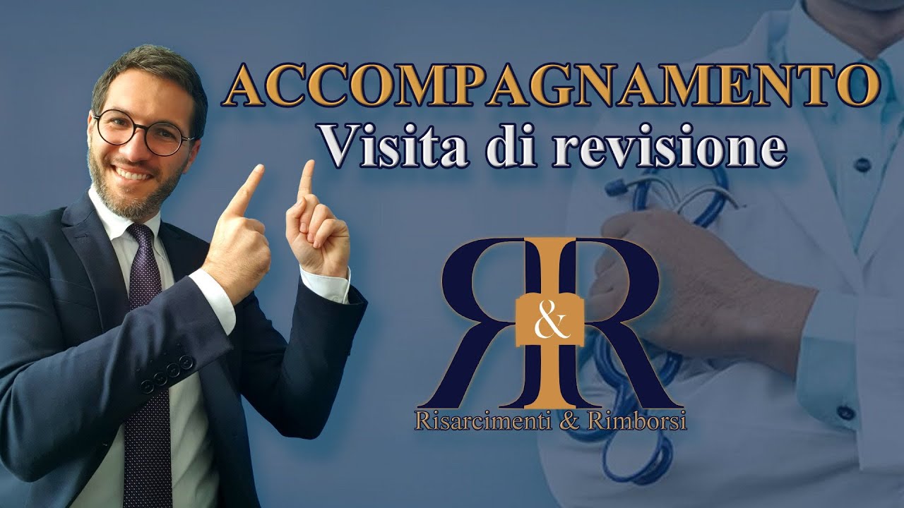 VISITA DI REVISIONE - Accompagnamento e Invalidità civile