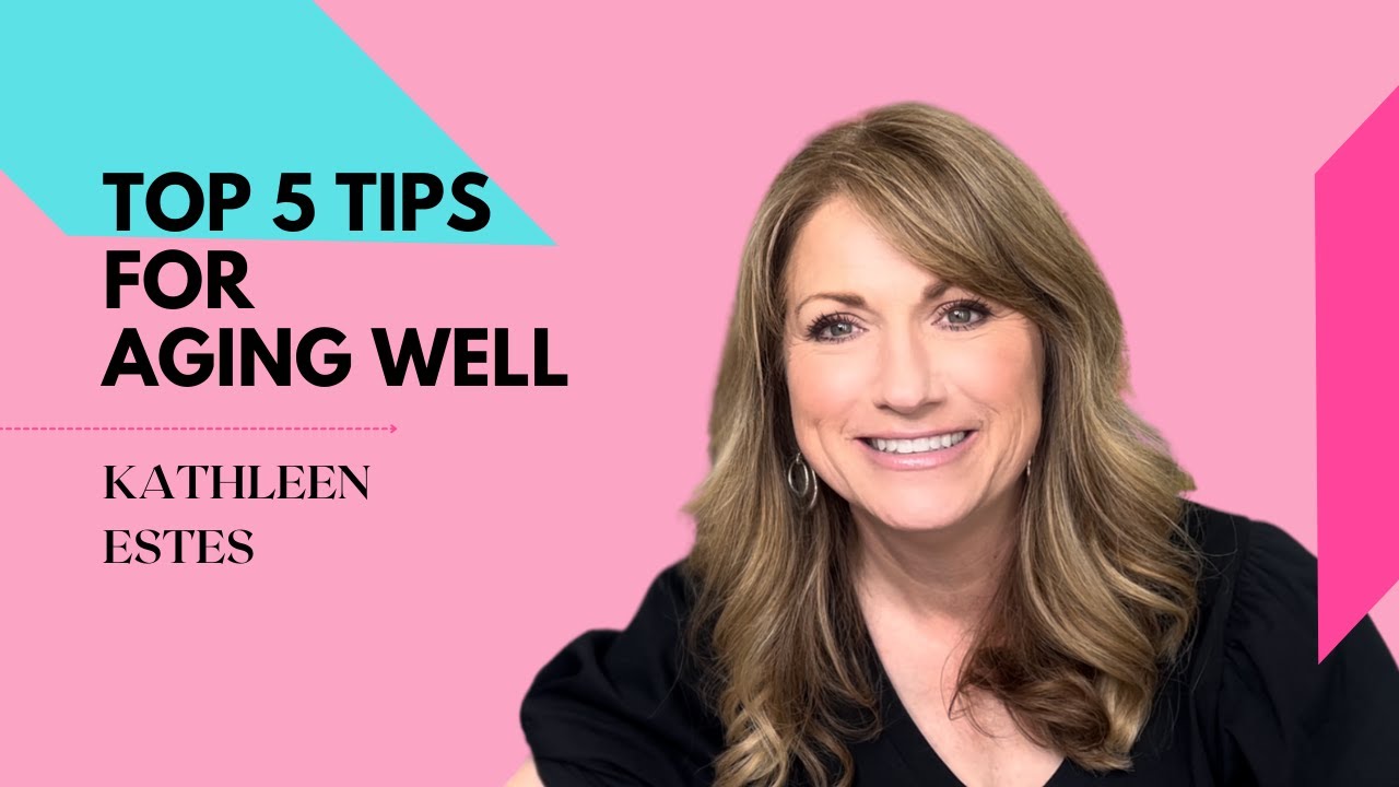 Top 5 Tips for Aging Well (not anti-aging) - YouTube