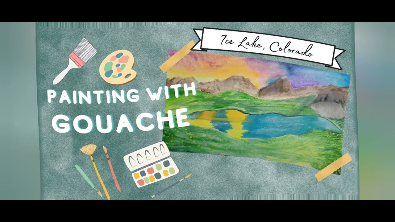 Painting With Gouache | Ice Lake, Colorado Landscape Painting and,, Maybe, ASMR?