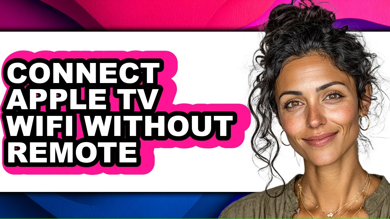 How to Connect Apple Tv Wifi Without Remote (only Way)