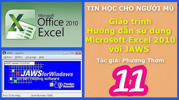CNTT cho người mù - Hướng dẫn sử dụng Microsoft Excel 2010 với JAWS - Bài 11. Hàm Average, Min, Max