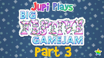 Jupi Plays Indie Games: ALL THE GAMES [GameDevNetwork: The Big Festive Game Jam] [Part 3]