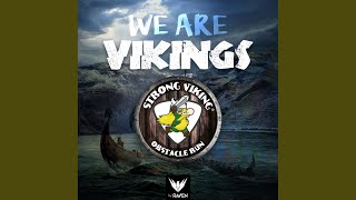 We Are Vikings (Strong Viking Anthem 2017) (Original Mix)
