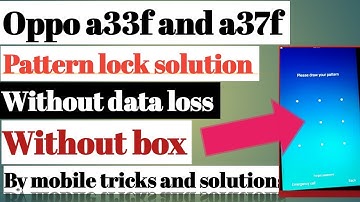 oppo a37f or a33f pattern unlock no data loss - youtube