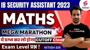 IB Security Assistant/ MTS 2023 | Maths Marathon | IB SA & MTS Maths Expected Paper | By Nitish Sir