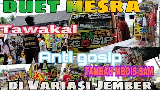 ANTI GOSIP SAM PETROK & TAWAKAL MENAMBAH VARIASI DI JEMBER TAMBAH MBOIS