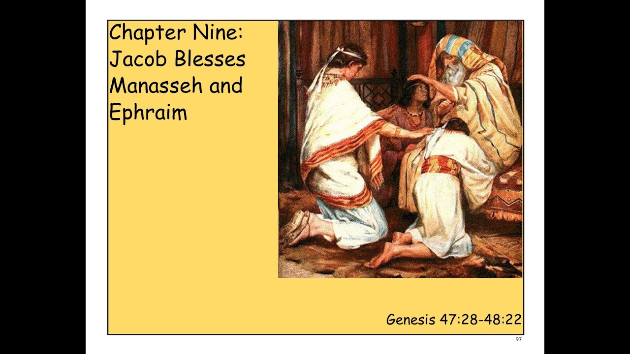 174. Genesis-Joseph. From Commander to Son-Jacob Blesses Manasseh and Ephraim