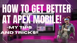 How to get better at Apex Legends Mobile!! Tips and Tricks! Simple beginner help!