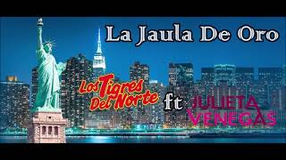 La Jaula De Oro-Los Tigres Del Norte Y Julieta Venegas