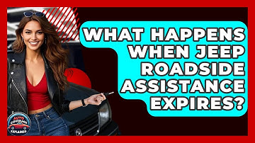 What Happens When Jeep Roadside Assistance Expires? - Auto Coverage Explained