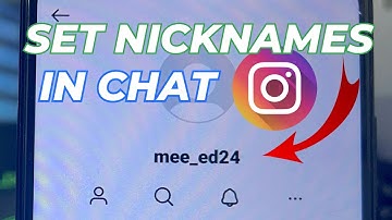 How To Set Nickname In Instagram Chat 2025