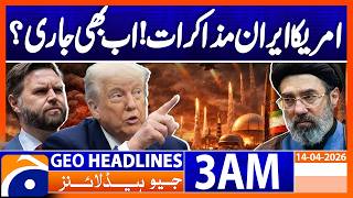 Us-Iran Talks Still Ongoing, Cnn Geo News 3 Am Headlines 14 April 2026
