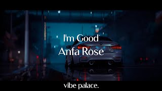 Anfa Rose - I'm Good Resimi