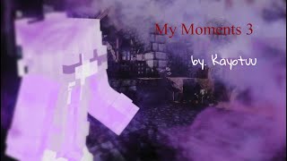 My Moments 3 (VimeWorld)