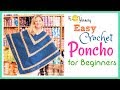 Easy Crochet Poncho for Beginners | The Secret Yarnery